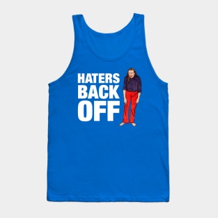 Haters Back Off Tank Top